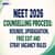 NEET 2026 Counselling Process: Rounds, Upgradation, Free Exit and Stray Vacancy Rules
